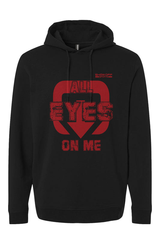 Hoodie - All Eyes On Me